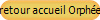 retour accueil Orph�e